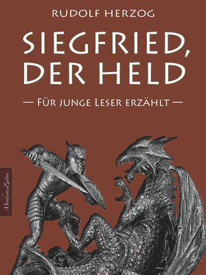 cover image of Siegfried, der Held – Für junge Leser erzählt